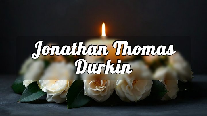 Jonathan Thomas Durkin, State College, Pennsylvania
