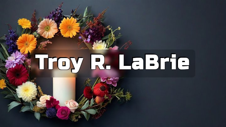 Troy R. LaBrie, Camden, New York